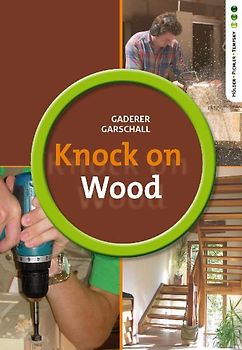 Knock on Wood - English for the Woodworking Trades (einbändige Ausgabe)
