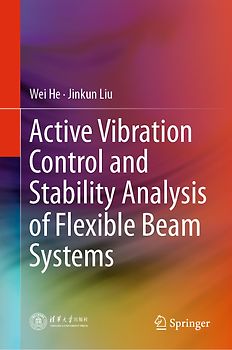 Active Vibration Control and Stability Analysis of Flexible Beam Systems