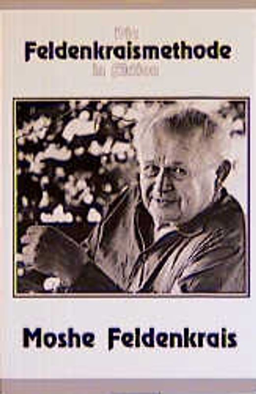 Die Feldenkraismethode in Aktion