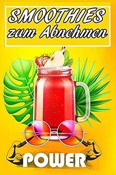 Smoothies zum Abnehmen
