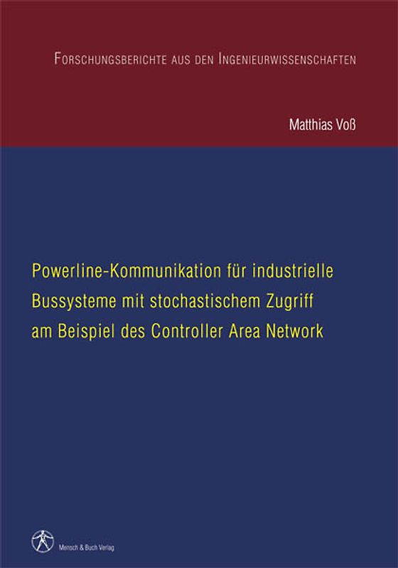 Powerline-Kommunikation für industrielle Bussysteme mit stochastischem Zugriff am Beispiel des Controller Area Network