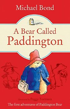Bear Called Paddington - Michael Bond