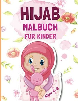 Hijab Malbuch Für Kinder: Süße Und Bezaubernde Skizzen Mit Muslimischen Mädchen Im Niqab | Erstaunliche Aktivität Geschenk Für Mädchen in Islamischen ... - Taschenbuch | Von Together In Peace.