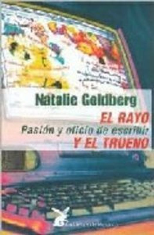 El rayo y el trueno : pasión y oficio de escribir