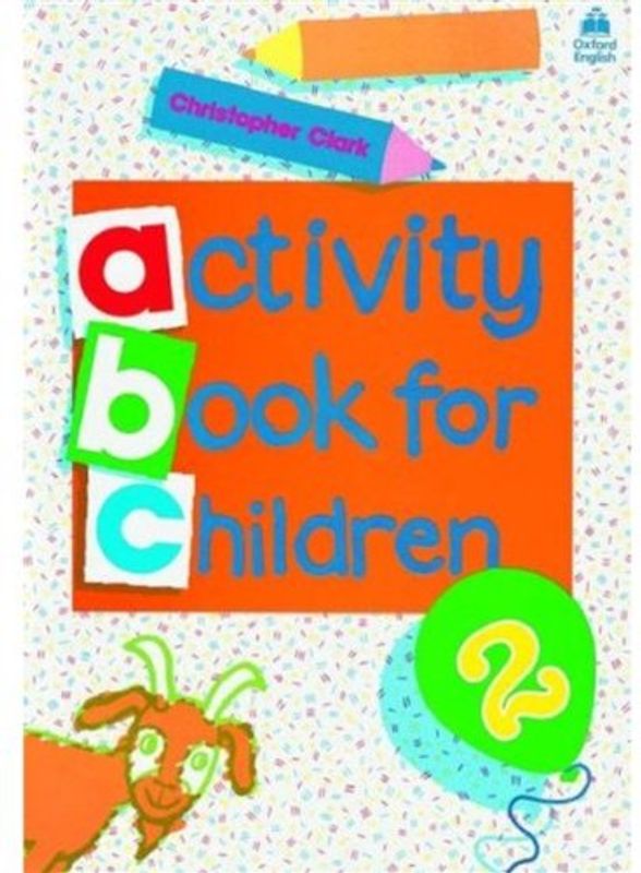 Oxford Activity Books for Children: Book 2: Bk. 2
