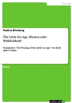 The Little Ice Age. Illusion oder Wirklichkeit?