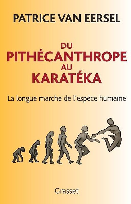 Du Pithécanthrope au Karatéka