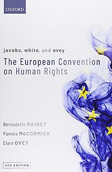 Jacobs, White, and Ovey: The European Convention on Human Rights