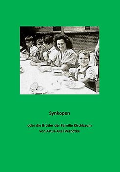 Synkopen oder die Brüder der Familie Kirschbaum
