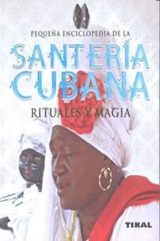 Santería cubana rituales y magia