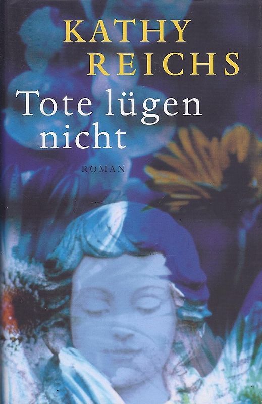 Tote lügen nicht - Kathy Reichs [Weltbild]