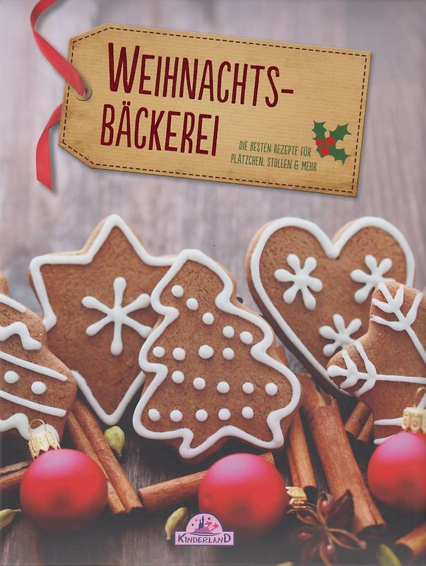 Weihnachsbäckerei - Die besten Rezepte für Plätzchen, Stollen & mehr [Gebundene Ausgabe]