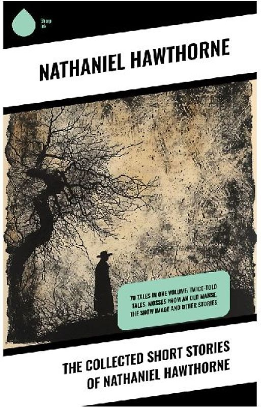 The Collected Short Stories of Nathaniel Hawthorne