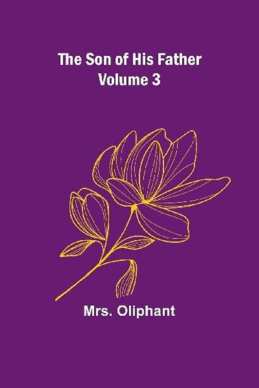 The Son of His Father; Volume 3