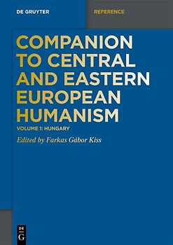 Companion to Central and Eastern European Humanism / Hungary
