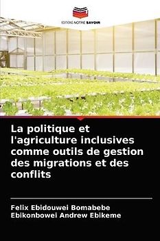 La politique et l'agriculture inclusives comme outils de gestion des migrations et des conflits