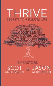Thrive: Secrets to a Blessed Life