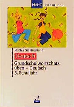 Grundschulwortschatz üben - Deutsch