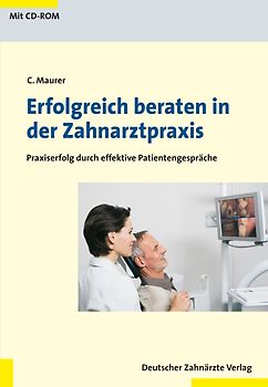 Erfolgreich beraten in der Zahnarztpraxis