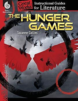 The Hunger Games: An Instructional Guide for Literature (Great Works, Instructional Guides for Literature)