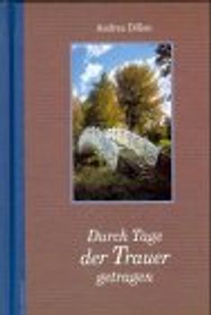 Durch Tage der Trauer getragen