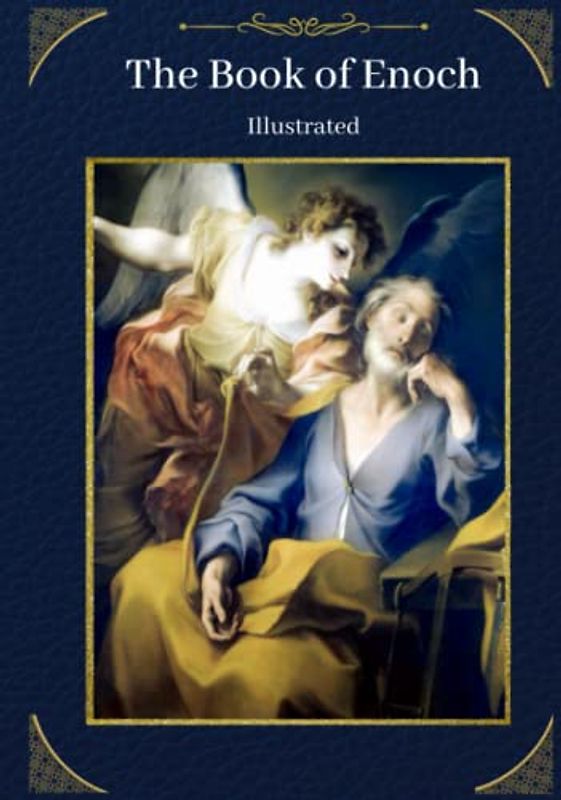 THE BOOK OF ENOCH ILLUSTRATED ORIGINAL FULL EDITION: Translated By R.H. Charles