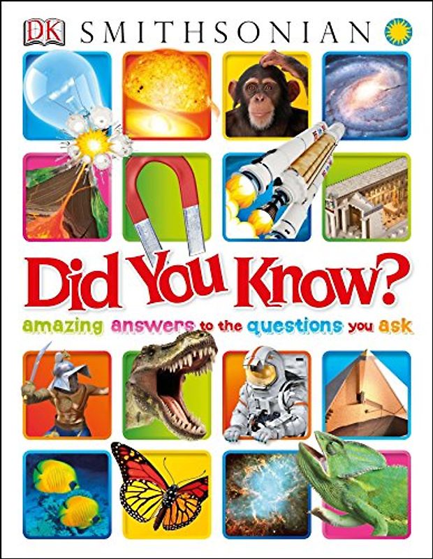 Did You Know?: Amazing Answers to the Questions You Ask (Why? Series)