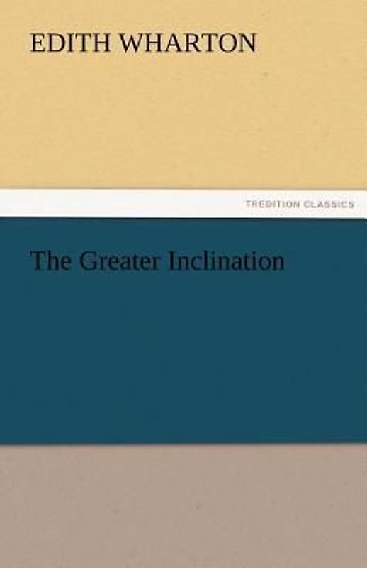 The Greater Inclination