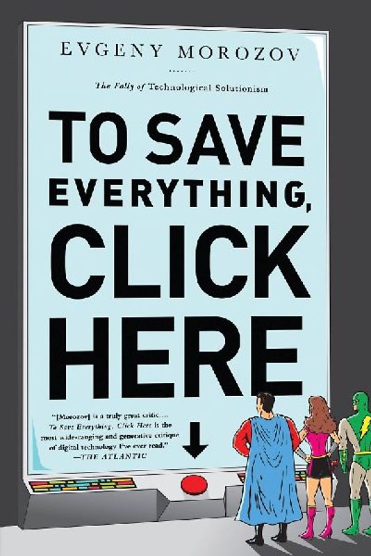 To Save Everything, Click Here