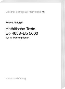 Hethitische Texte. Bo 4658–Bo 5000