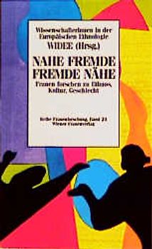 Nahe Fremde - fremde Nähe
