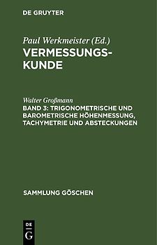 Trigonometrische und barometrische Höhenmessung, Tachymetrie und Absteckungen