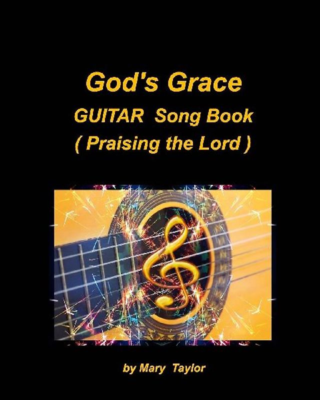God's Grace Guitar Song Book (Praising the Lord)