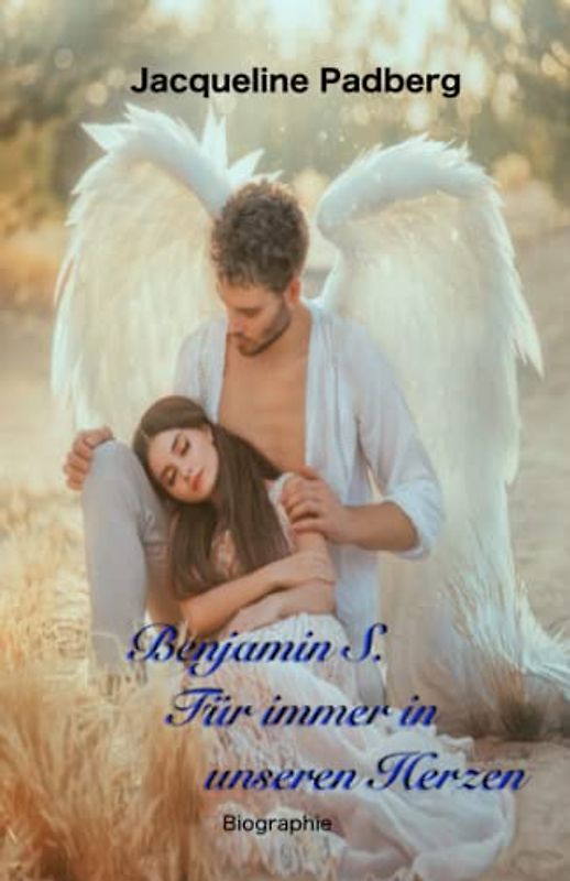 Benjamin S.: Für immer in unseren Herzen
