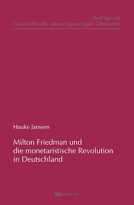 Milton Friedman und die "monetaristische Revolution" in Deutschland