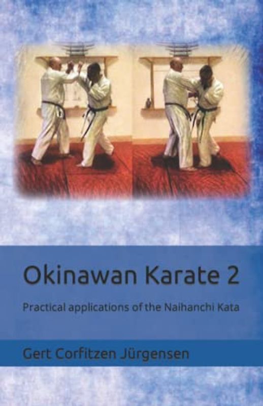 Okinawan Karate: Practical applications of the Naihanchi Kata