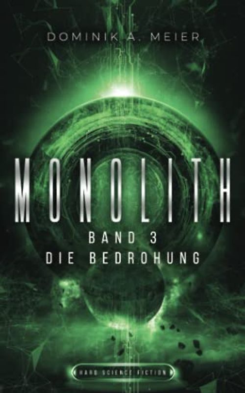 Monolith: Band 3: Die Bedrohung