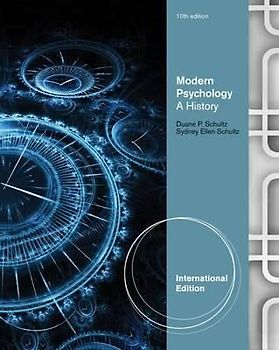 Modern Psychology: A History. by Duane Schultz, Sydney Schultz
