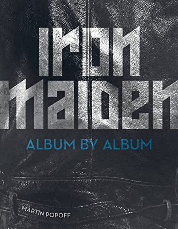 Popoff, M: Iron Maiden: Album by Album