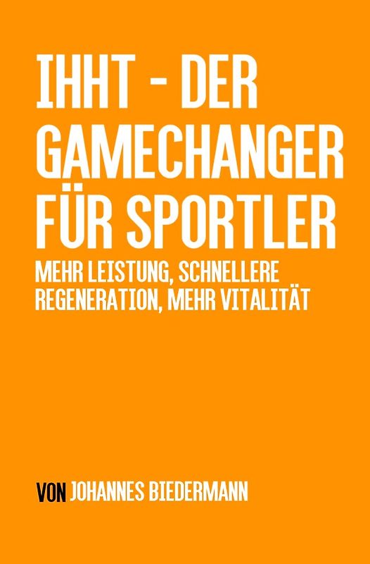 IHHT – Der Gamechanger für Sportler