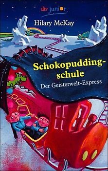 Schokopuddingschule. Der Geisterwelt-Express