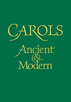 Carols Ancient and Modern Words edition