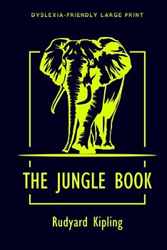 The Jungle Book (Dyslexia-Friendly Large Print Edition)