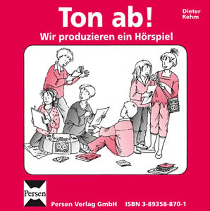 Ton ab! Wir produzieren ein Hörspiel - CD