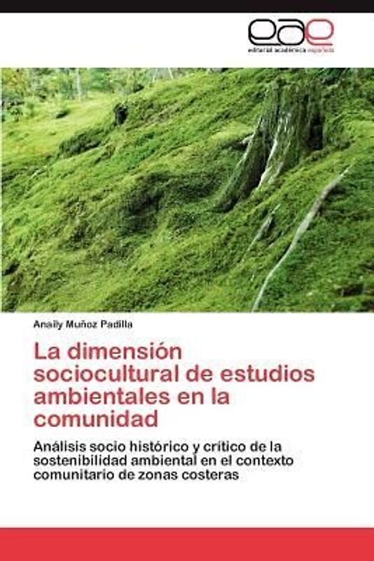 La dimensión sociocultural de estudios ambientales en la comunidad