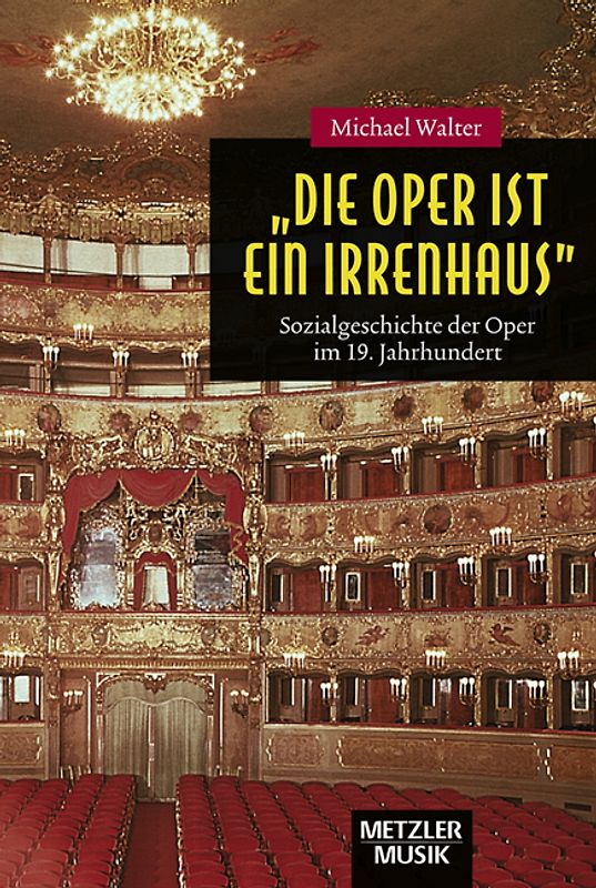 "Die Oper ist ein Irrenhaus"