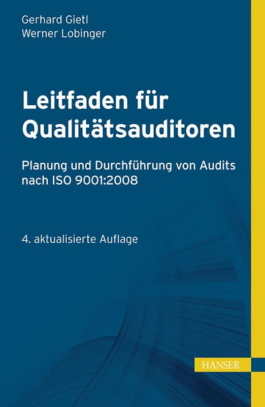 Leitfaden für Qualitätsauditoren. Planung und Durchführung von Audits nach ISO 9001:2008