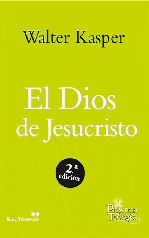 El Dios de Jesucristo : obra completa de Walter Kasper 4