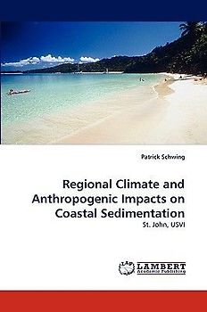 Regional Climate and Anthropogenic Impacts on Coastal Sedimentation