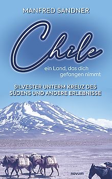 Chile – ein Land, das dich gefangen nimmt